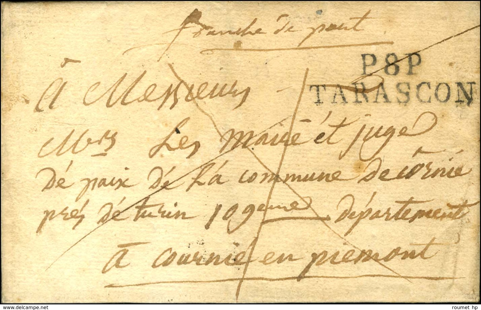 P. 8. P. / TARASCON à Destination Du Pièmont 1813. - SUP. - Altri & Non Classificati