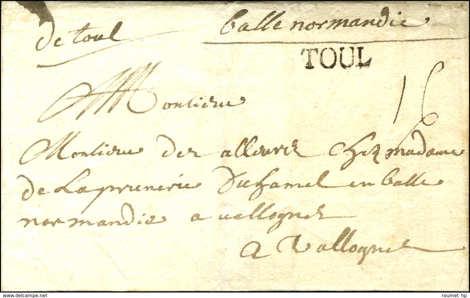 '' De Toul '' (L N° 1A) + TOUL (L N° 7) Sur Lettre Avec Texte Daté De Toul Le 10 Juillet 1715 Pour Vallognes. - SUP. - R - Altri & Non Classificati