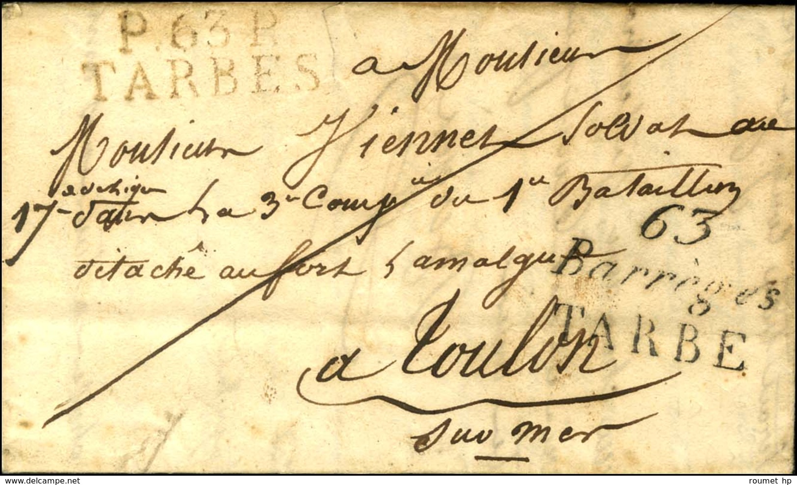 63 / Barreges / TARBE + P. 63. P. / TARBE Sur Lettre Adressée à Un Militaire Détaché à Toulon Avec Texte Daté 1825. - SU - 1801-1848: Precursors XIX