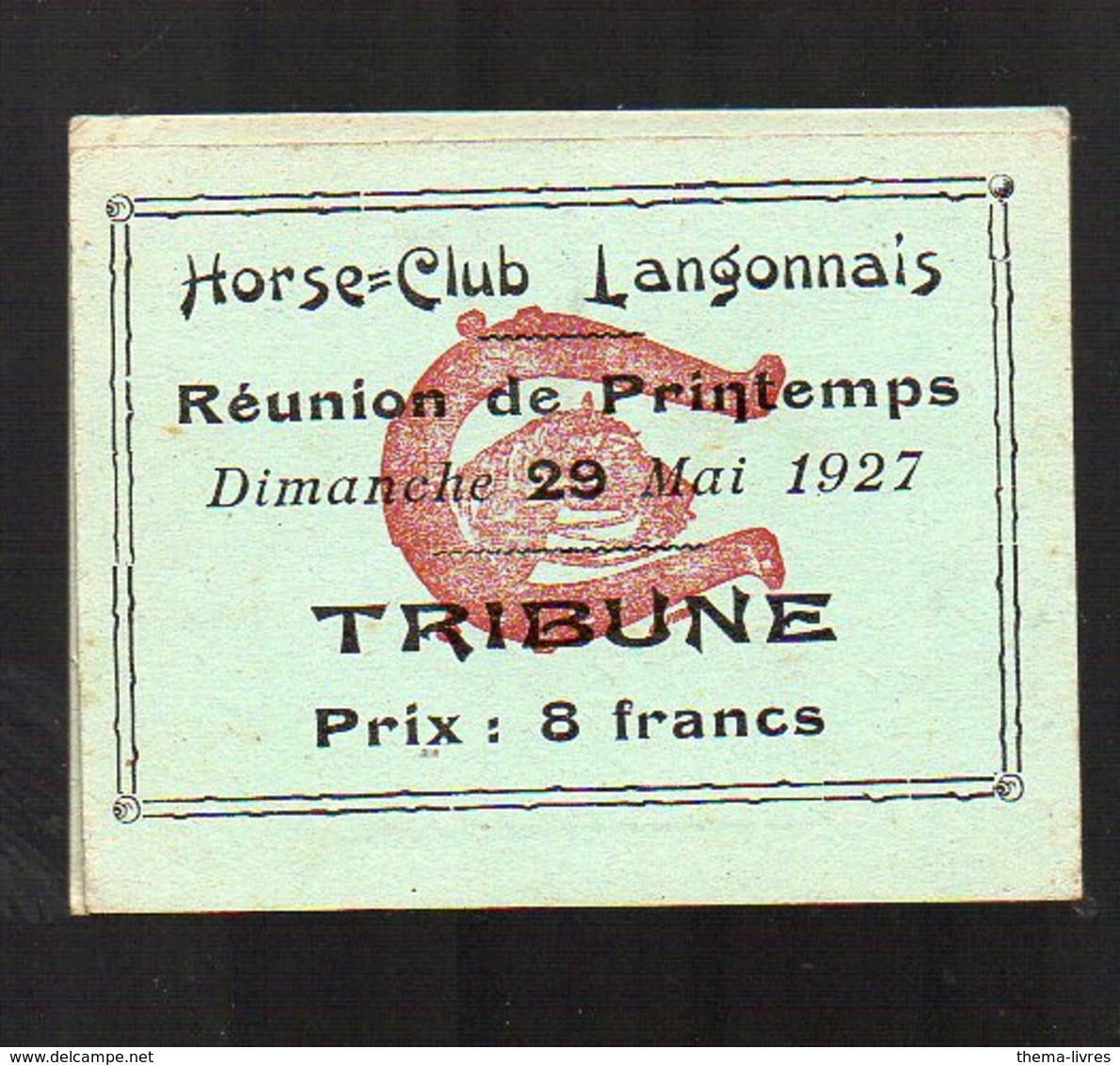 Langon  (33 Gironde ) Ticket D'entrée HORSE CLUB LANGONNAIS  (tribune) 29 Mai 1927  (PPP13321) - Tickets - Vouchers