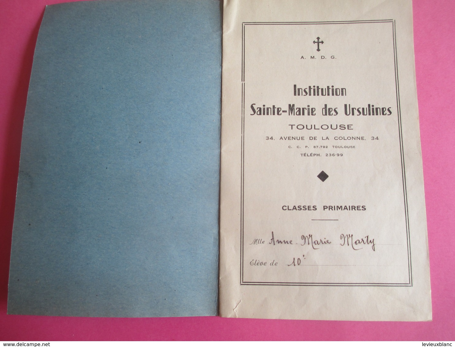 Ecole/Institution Sainte-Marie Des Ursulines/TOULOUSE/Primaire/ Carnet  De Notes/Anne-Marie MARTY/ Vers 1940   CAH186 - Diplome Und Schulzeugnisse