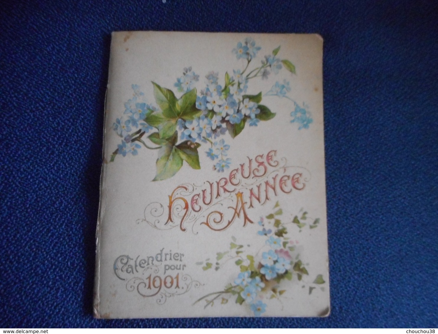 CALENDRIER 1901 "HEUREUSE ANNEE" - Carnet Illustré - Autres & Non Classés