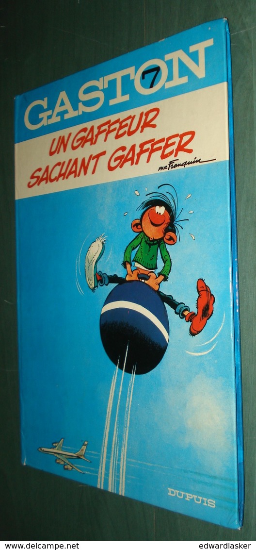 GASTON LAGAFFE 7 : Un Gaffeur Sachant Gaffer - Réimp. Dupuis Datée 1973 - Bon état - Gaston