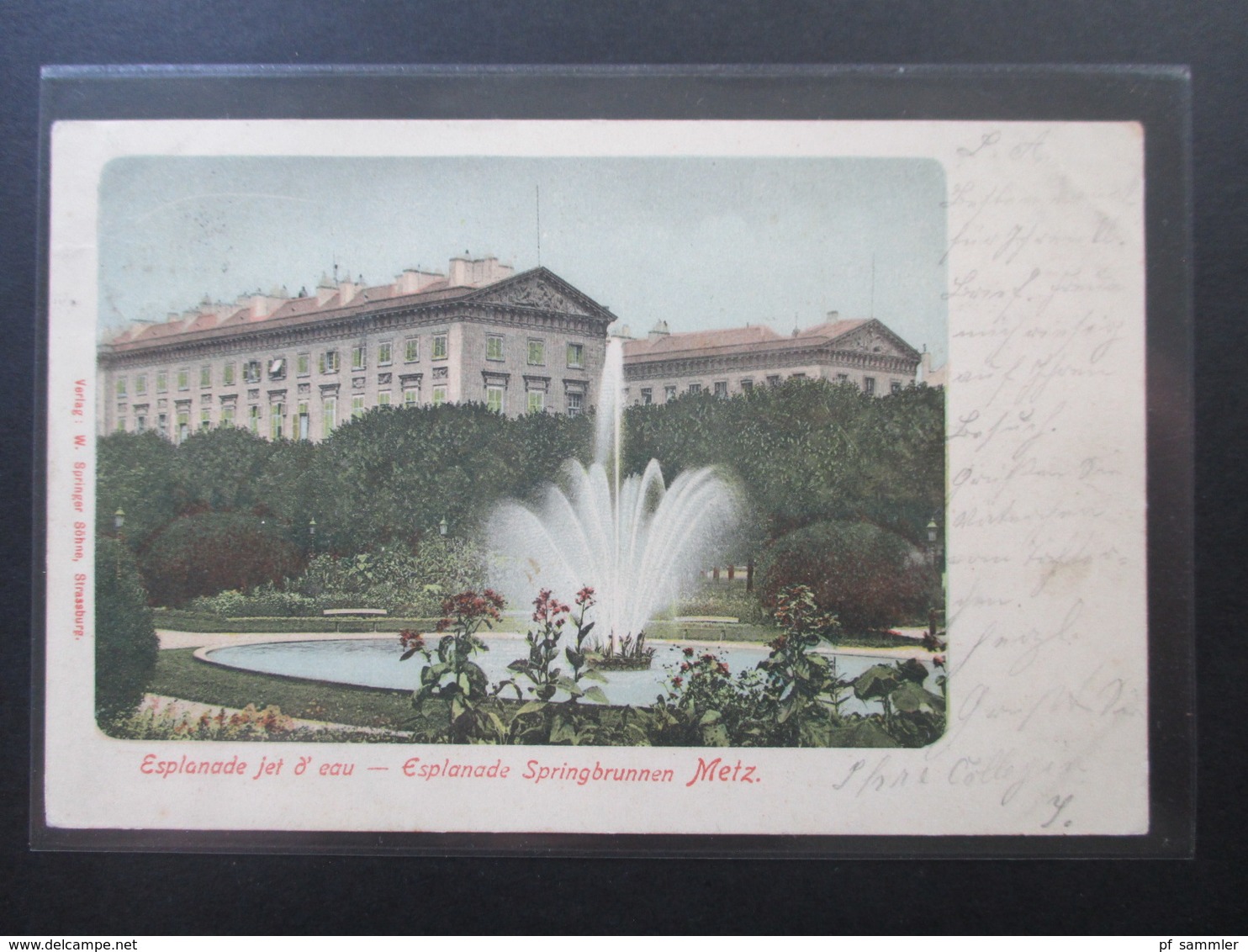 DR / Elsass 1900 AK Esplanade Jet D'eau - Springbrunnen. Metz. Verlag W. Springer Söhne. Nach: Mürchingen Lothringen - Elsass