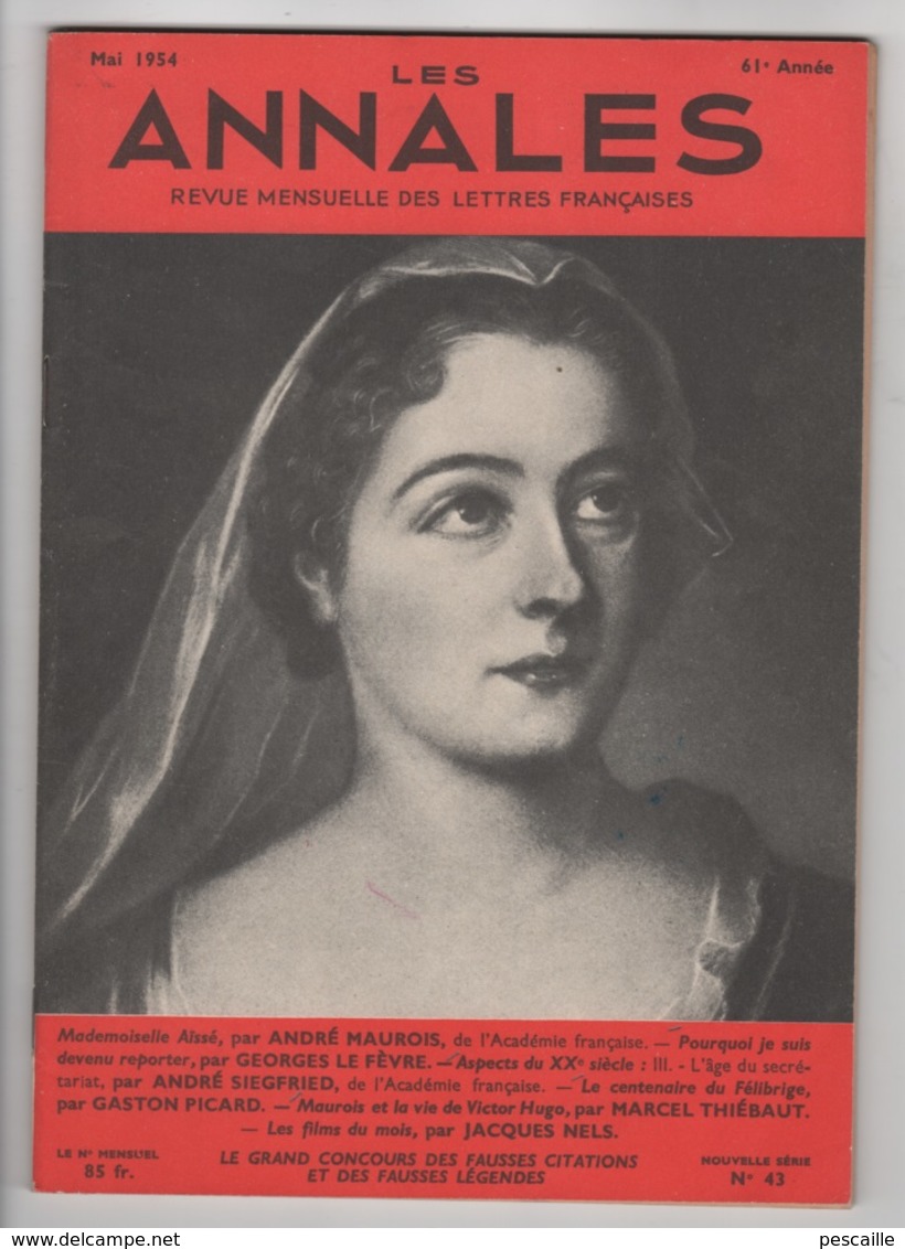 LES ANNALES 05 1954 - MADEMOISELLE AÏSSE - CENTENAIRE DU FELIBRIGE - MAUROIS VICTOR HUGO - REPORTER GEORGES LE FEVRE - - 1950 à Nos Jours