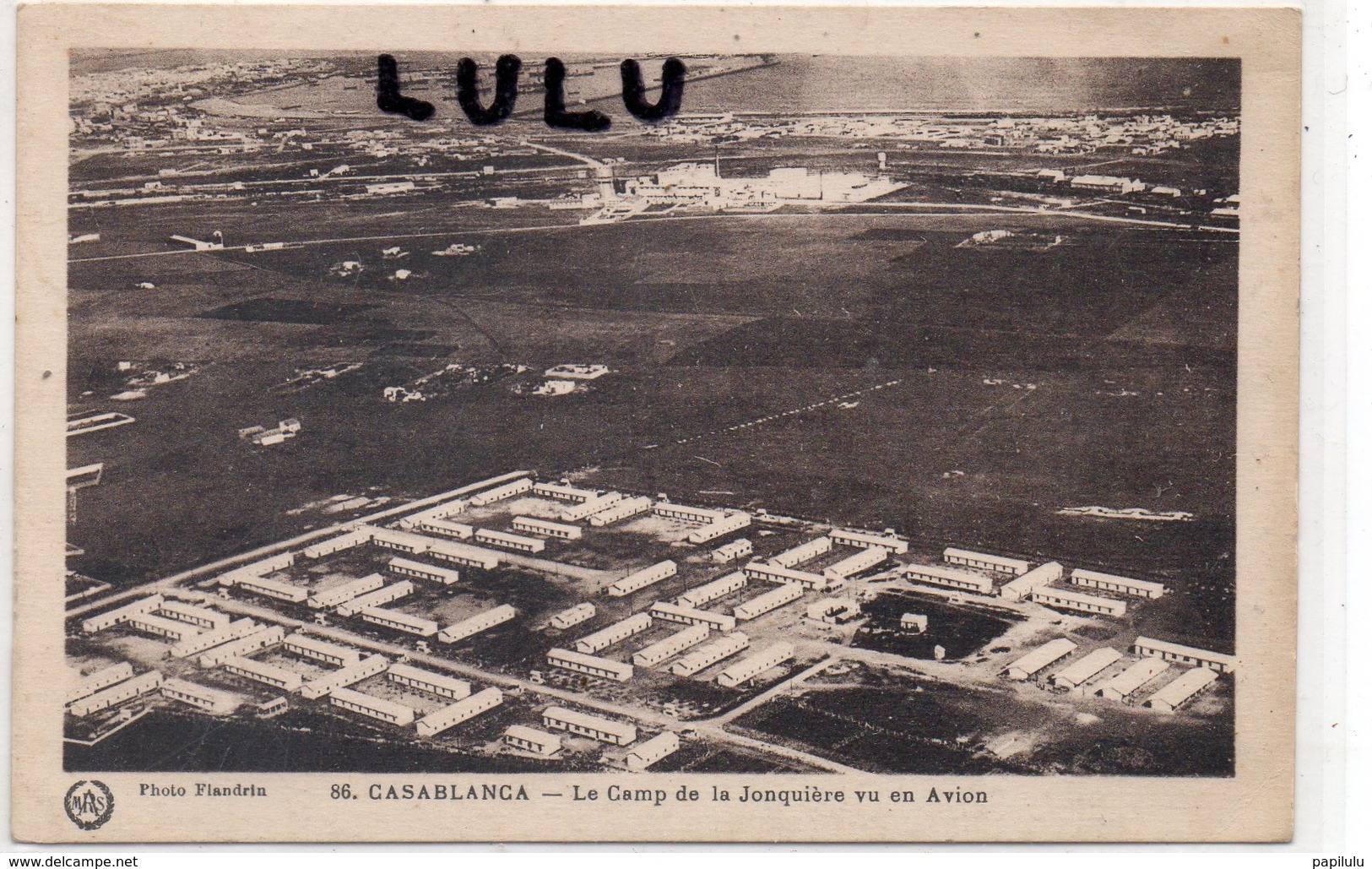 MAROC :+ 1 édit. Flandrin N° 86 : Casablanca Le Camp De La Jonquière Vu En Avion - Casablanca