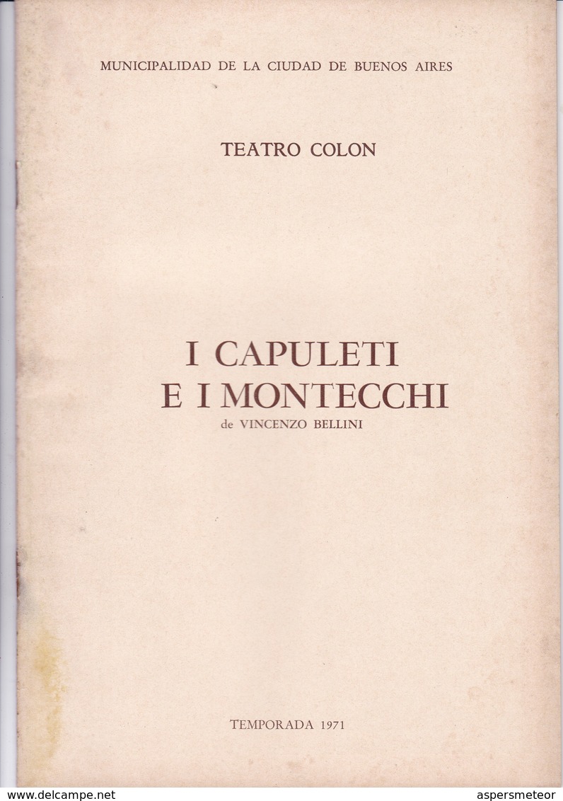 I CAPULETI E I MONTECCHINO, VICENZO BELLINI. TEATRO COLON 1971 PROGRAMA COMPLETO-BLEUP - Programs