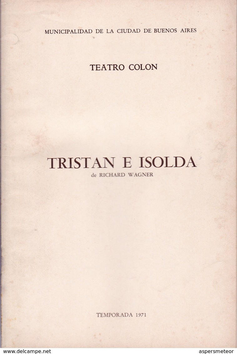 TRISTAN E ISOLA, RICHARD WAGNER. TEATRO COLON 1971 PROGRAMA COMPLETO-BLEUP - Programmes