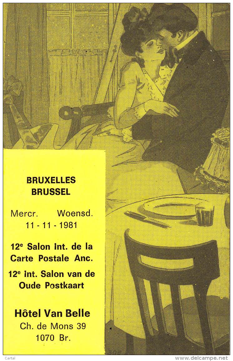 BRUXELLES - 11-11-1981 - 12e Salon Int. De La Carte Postale Anc. - Hôtel Van Belle, Ch. De Mons 39 - 1070 Br. - Feesten En Evenementen