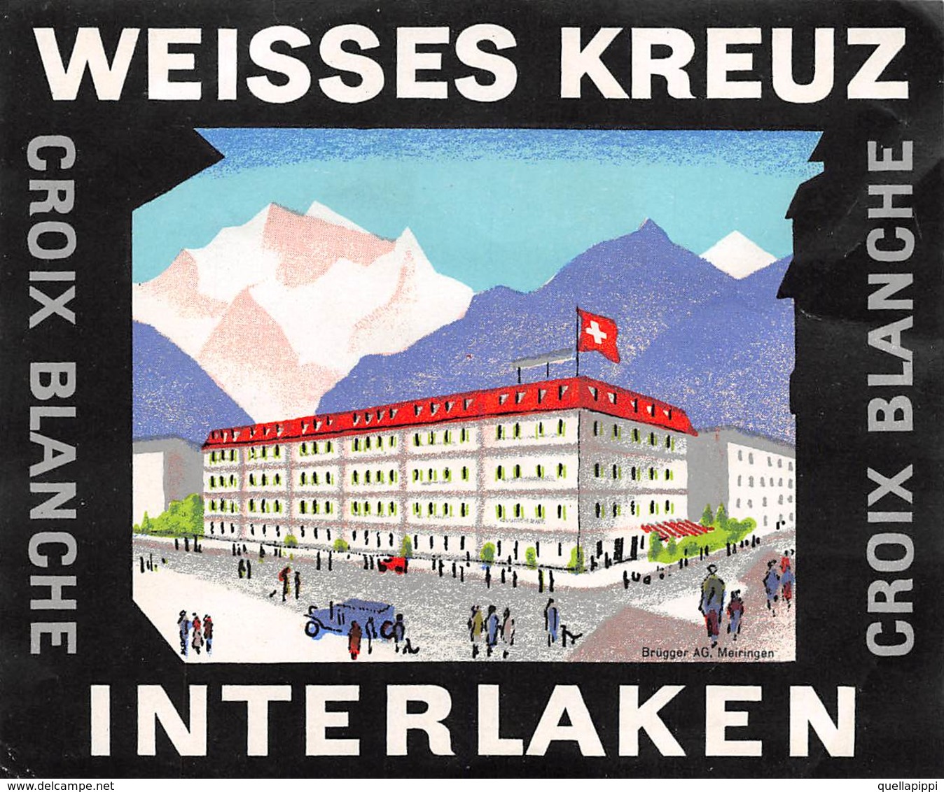 D7875 "  WEISSES KREUZ -INTERLAKEN - SVIZZERA" ETICHETTA ORIGINALE - ORIGINAL LABEL - Hotel Labels