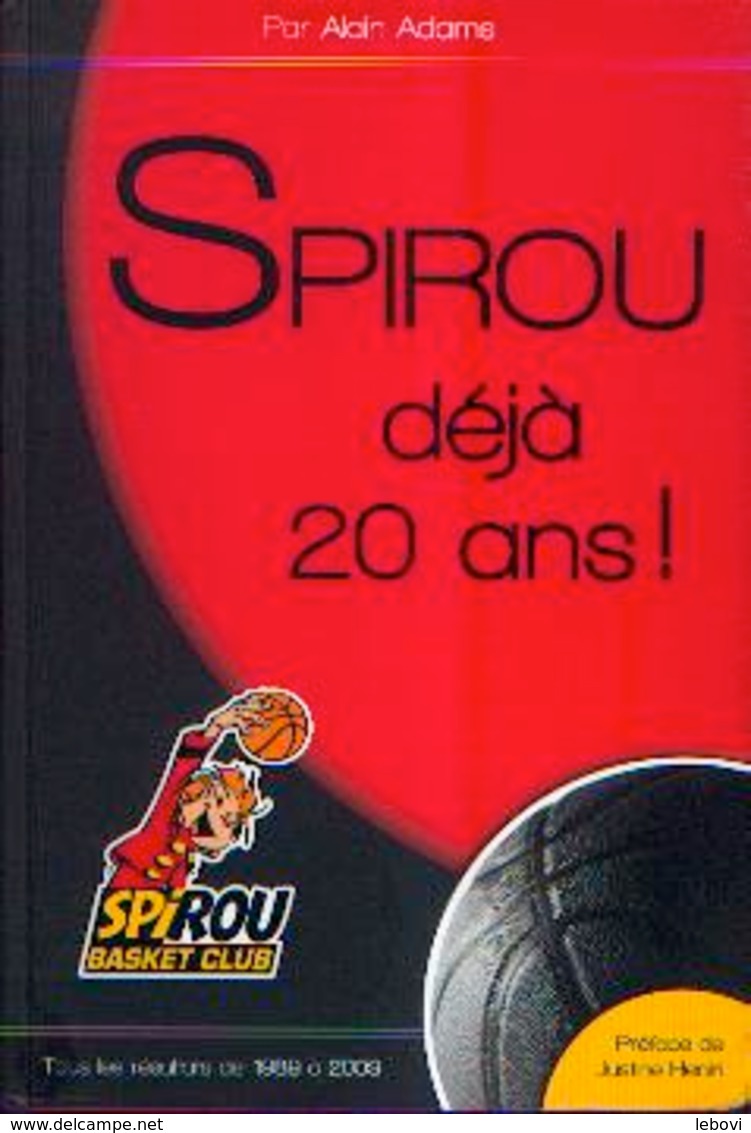 « SPIROU Déjà 20 Ans ! – Tous Les Résultats De 1989 à 2009» ADAMS, A. – Imp. Impaprint, Marcinelle (2010) - Libros