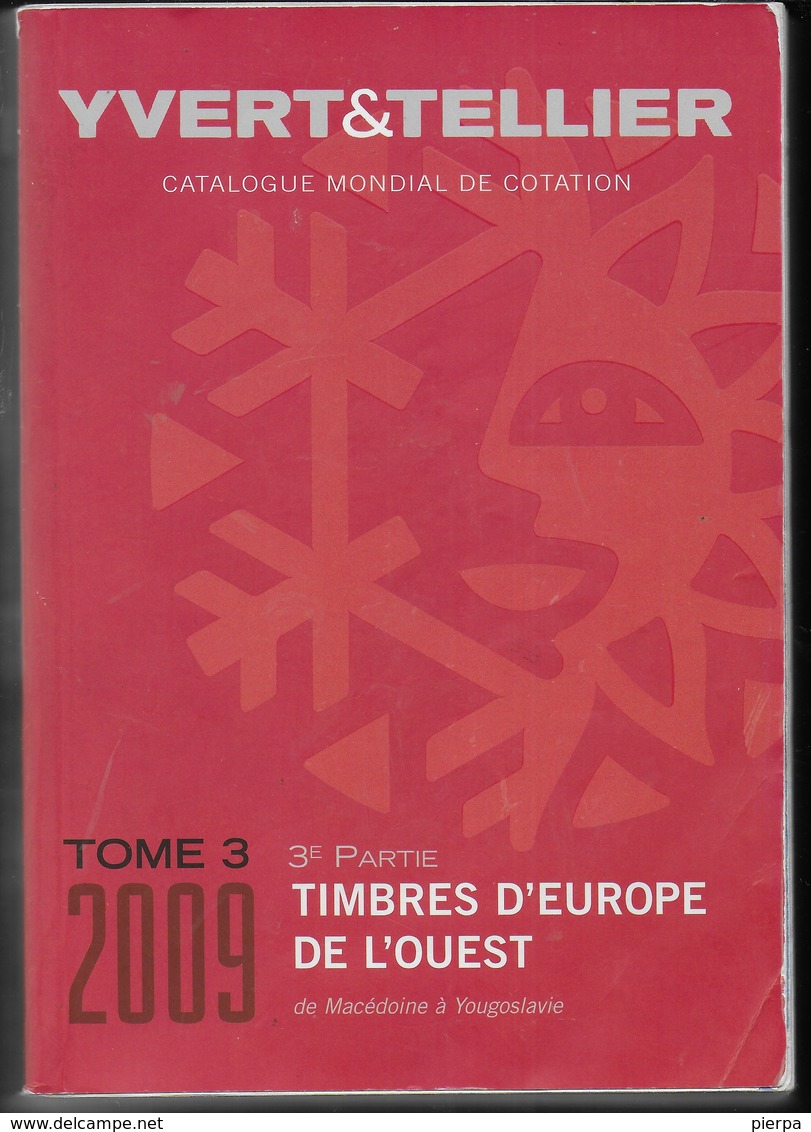 CATALOGO YVERT TOMO 3 - EUROPA OVEST ( Macedonia/Yugoslavia) - EDIZIONE 2009 - USATO - PAGG. 1417 - Francia