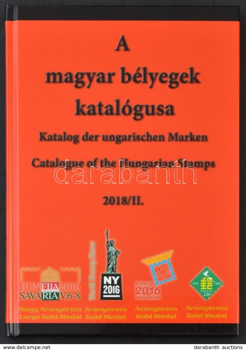 A Magyar Bélyegek Katalógusa 2018/II. Ajándék Emlékívvel. Tartalom: Díjjegyesek (részletes, Továbbfejlesztett Katalogizá - Other & Unclassified