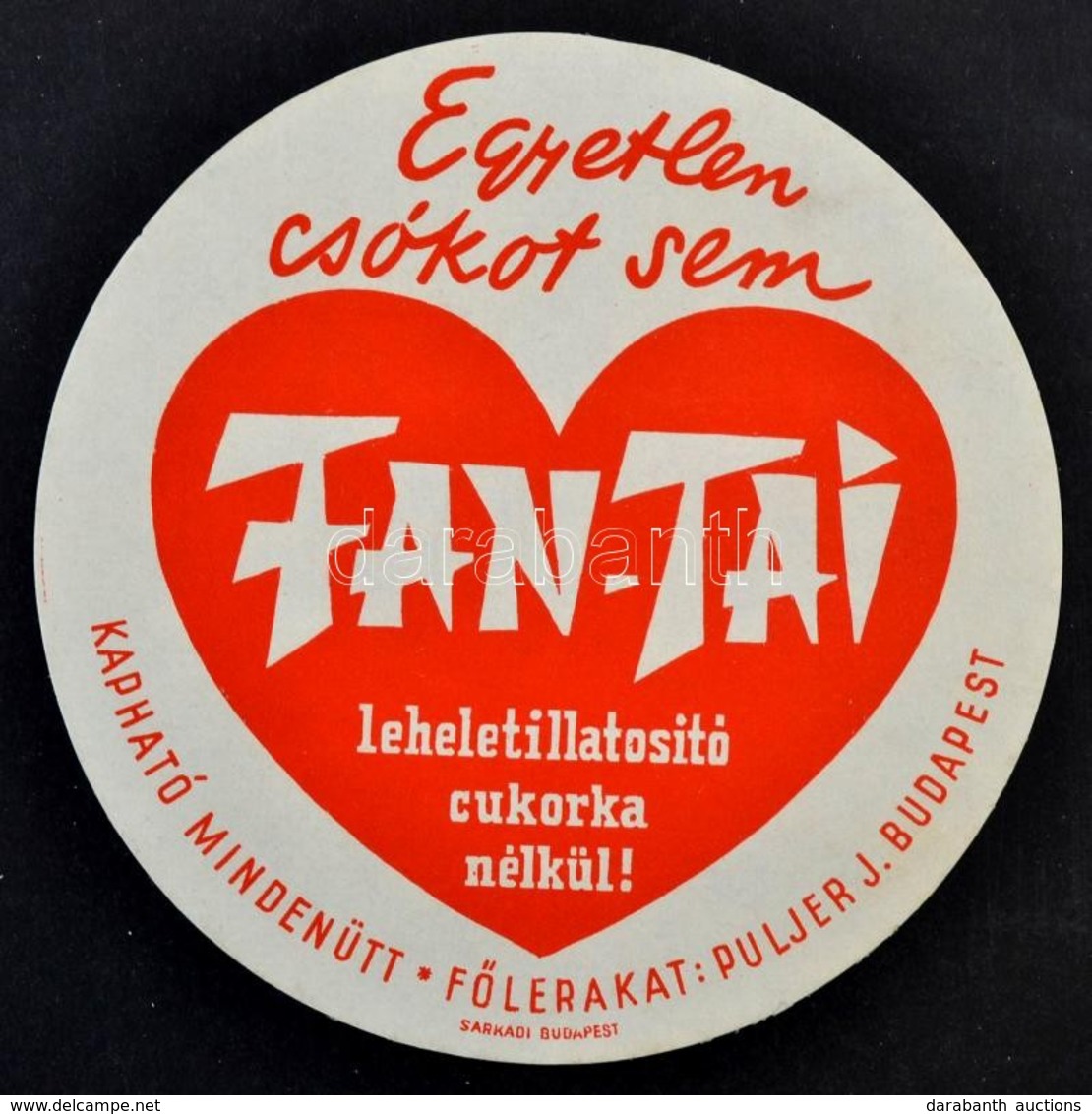 1935 'Egyetlen Csókot Sem Fan-Tai Leheletillatosító Cukorka Nélkül!' - Reklámplakát, Szign. Káldor, Reklámcímke D:12 Cm - Reclame