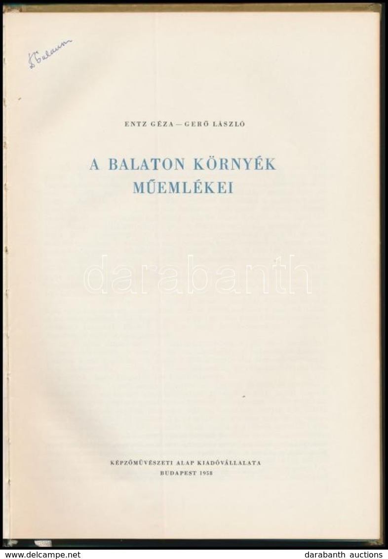 Entz Géza, Ger? László: A Balatoni Környék M?emlékei. Budapest, 1958, Képz?m?vészeti Alap Kiadóvállalata. Félvászon Köté - Autres & Non Classés