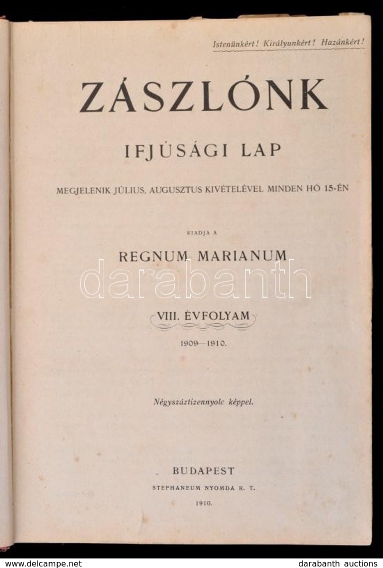 1909-1910 Zászlónk. 1909 Szeptember-1910 Június VIII. évf. 1-10. Szám. Kiadja Regnum Marianum. Bp., Stephaneum-ny. Átköt - Non Classés