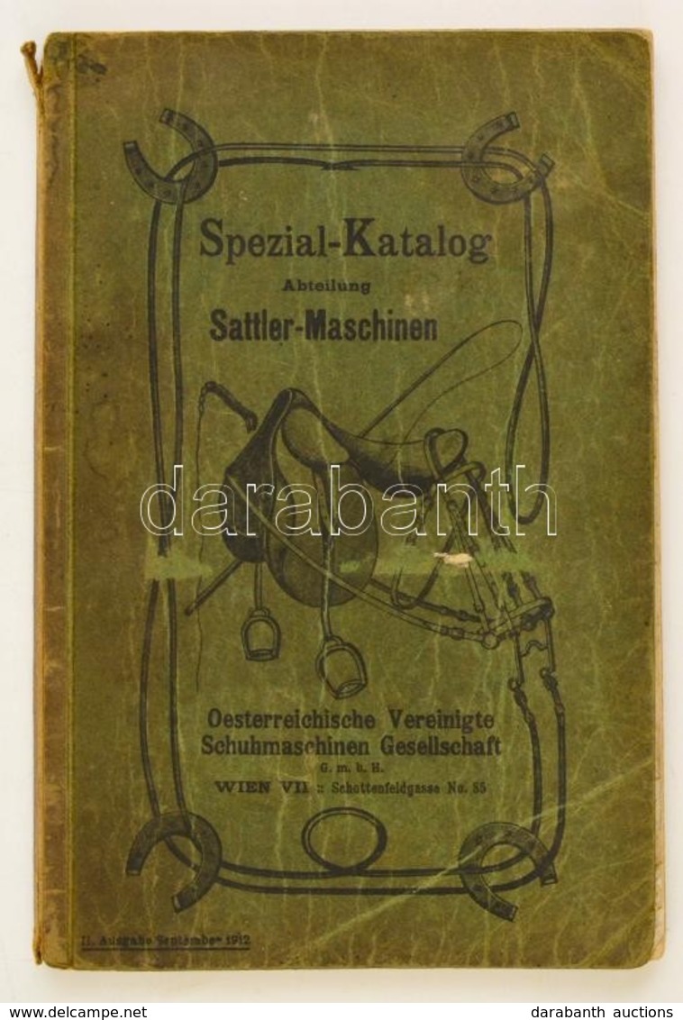 1912 Spezial-Katalog Abteilung Sattler-Maschinen. Wien, 1912, Oesterreichische Vereinigte Schuhmaschinen Gesellschaft. I - Ohne Zuordnung