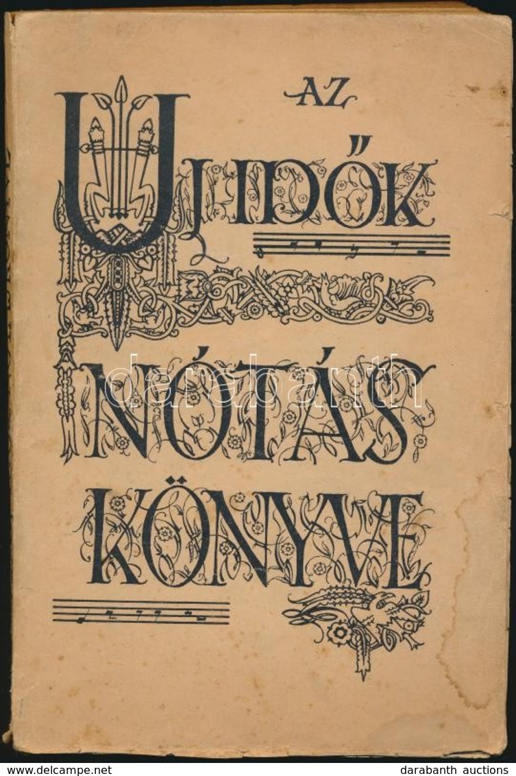 1927-1933 2 Db Nótáskönyv: Muskátli - Sas Náci Válogatott Dalai, Az Új Id?k Nótás Könyve - Zonder Classificatie