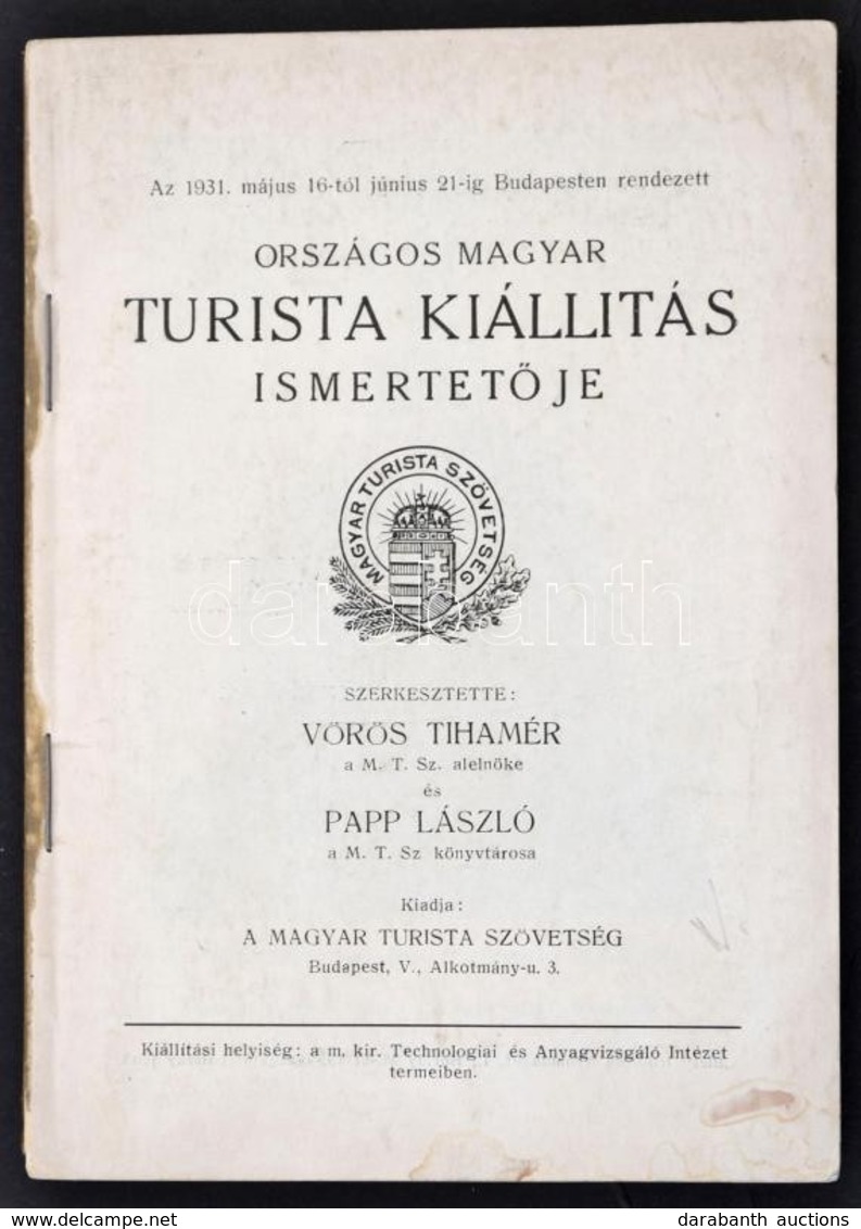 1931 Az Országos Magyar Turista Kiállítás Ismertet?je. Szerk: Vörös Tihamér - Papp László . Bp., 1931. MTSZ. 144p. Borít - Zonder Classificatie