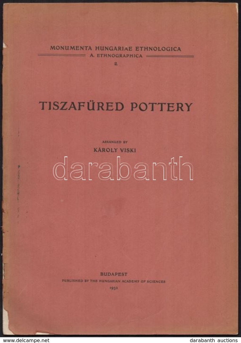 1932 Viski Károly: Tiszafüred Pottery, Monumenta Hungariae Ethnologica - Zonder Classificatie
