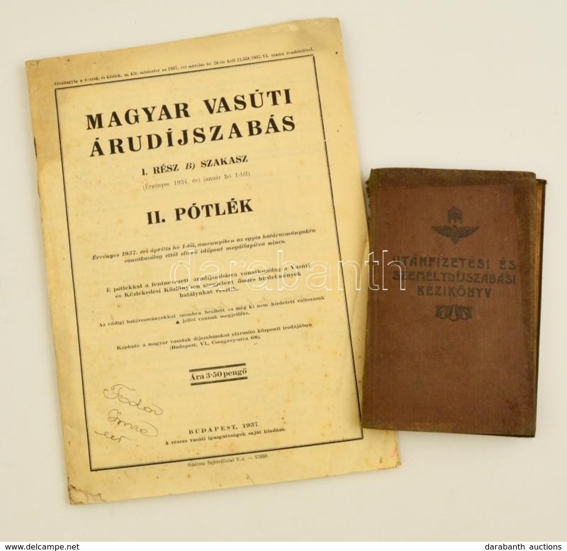 1934 Két Vasúttal Kapcsolatos Nyomtatvány.  Utánfizetési és Személydíjszabási Kézikönyv,  Kissé Megviselt Egészvászon Kö - Non Classés