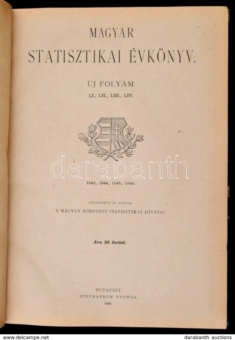 1948 Magyar Statisztikai évkönyve. Új Folyam. LI., LII.,LIII.,LIV. 1943.,1944.,1945.,1946. Szerk.: Magyar Központi Stati - Zonder Classificatie