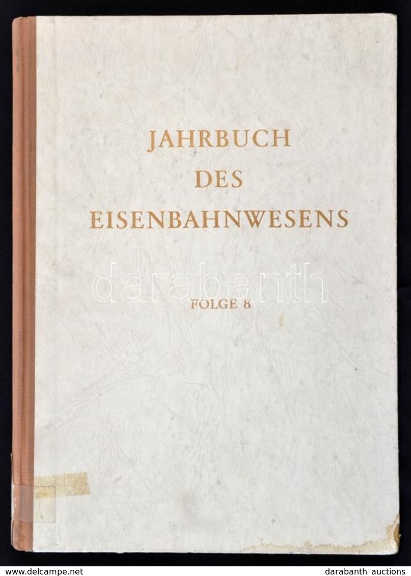 1957 Jahrbuch Des Eisenbahnwesens. 8. Folge. Darmstadt, Carl Röhrig. Kiadói Félvászon-kötés, Intézményi Bélyegz?kkel, Fe - Non Classés