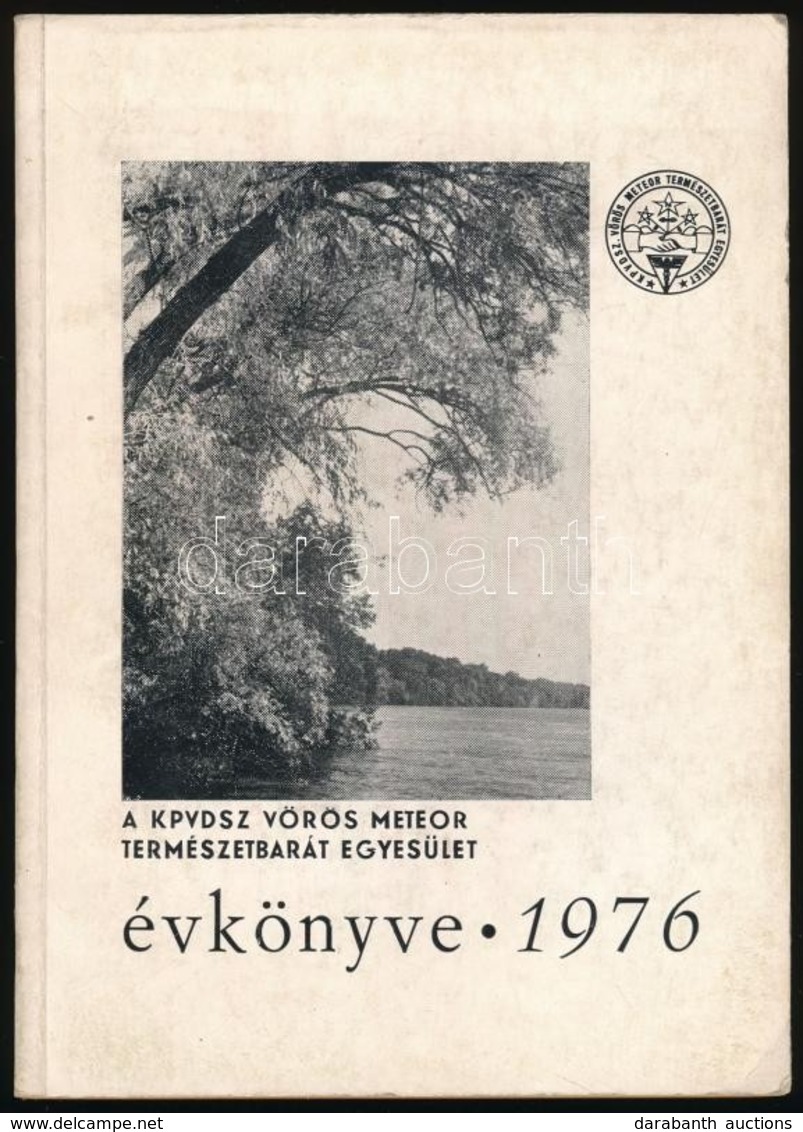 1976 A KPVDSZ Vörös Meteor Természetbarát Egyesület évkönyve. Szerk.: Dr. Pápa Miklós. Papírkötésben, Fekete-fehér Fotók - Non Classés