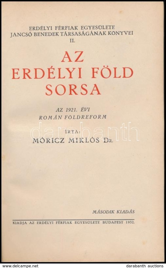 Móricz Miklós: Az Erdélyi Föld Sorsa. Az 1921. évi Román Földreform. Erdélyi Férfiak Egyesülete Jancsó Benedek Társaságá - Zonder Classificatie