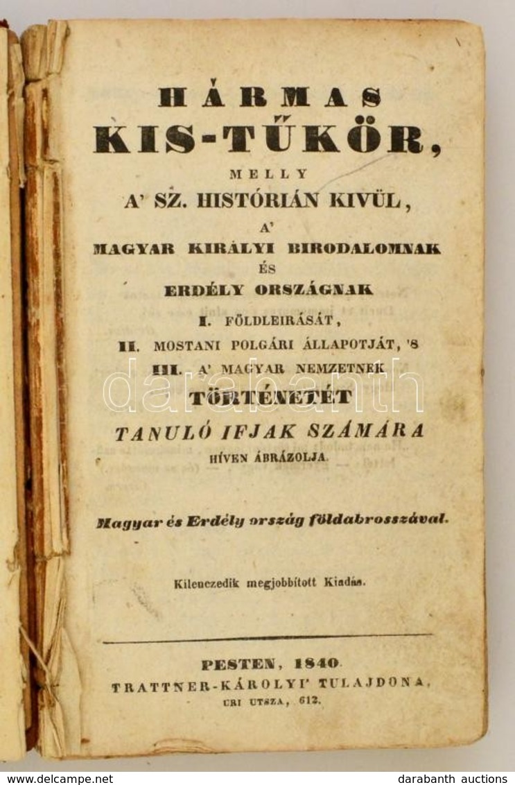 [Losontzi István]: Hármas Kis-Tükör, Melly Magyarország' I. Legujabb Földleirását, II. Régibb és Legujabb Polgári állapo - Zonder Classificatie