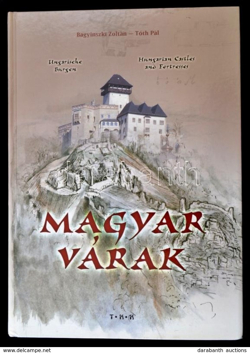 Bagyinszki Zoltán - Tóth Pál: Mgyar Várak. H.n., TKK. Kiadói Kartonált Kötés, Jó állapotban. - Zonder Classificatie