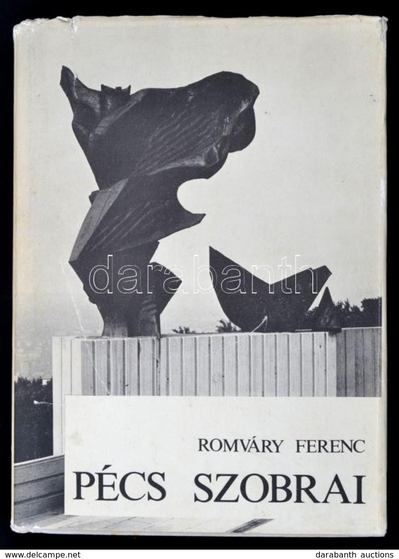 Romváry Ferenc: Pécs Szobrai. Szobrok, épületszobrok, Emlékm?vek, Emléktáblák. Pécs, 1982, Pécs M. Város M?vel?désügyi O - Ohne Zuordnung