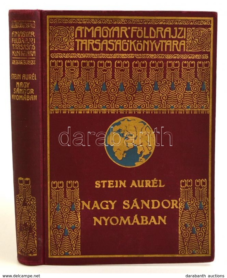 Stein Aurél: Nagy Sándor Nyomában Indiába. Fordította: Halász Gyula. Magyar Földrajzi Társaság Könyvtára. Bp.,é.n., Fran - Non Classés