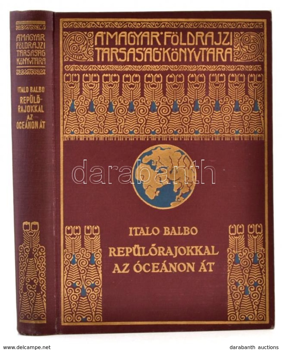 Italo Balbo: Repül?rajokkal Az óceánon át. Fordította Révay József. Magyar Földrajzi Társaság Könyvtára. Bp.,é.n,Lampel  - Zonder Classificatie