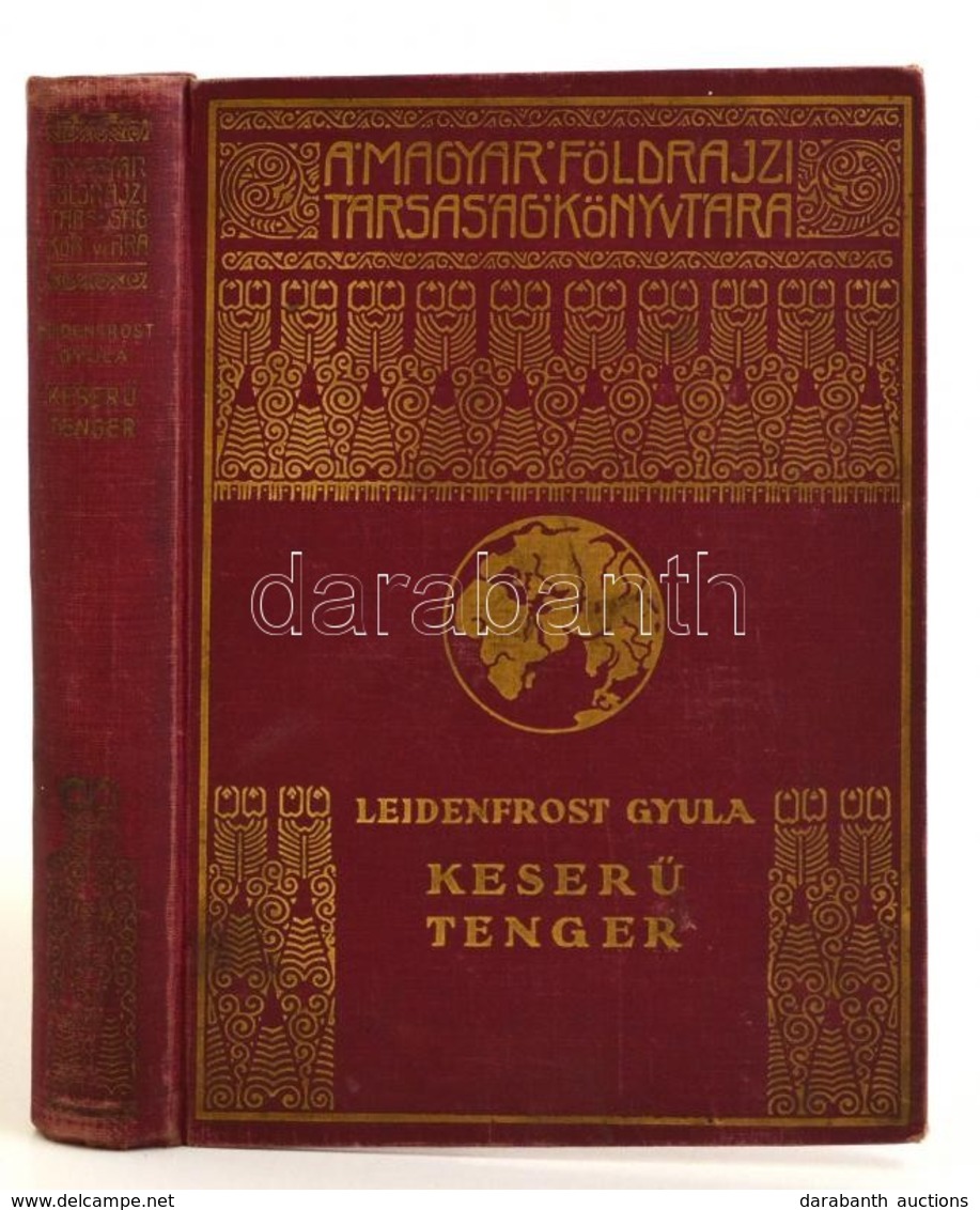 Leidenfrost Gyula: Keser? Tenger. Magyar Földrajzi Társaság Könyvtára. Bp.,é.n., Franklin. Fekete-fehér Fotókkal Illuszt - Zonder Classificatie