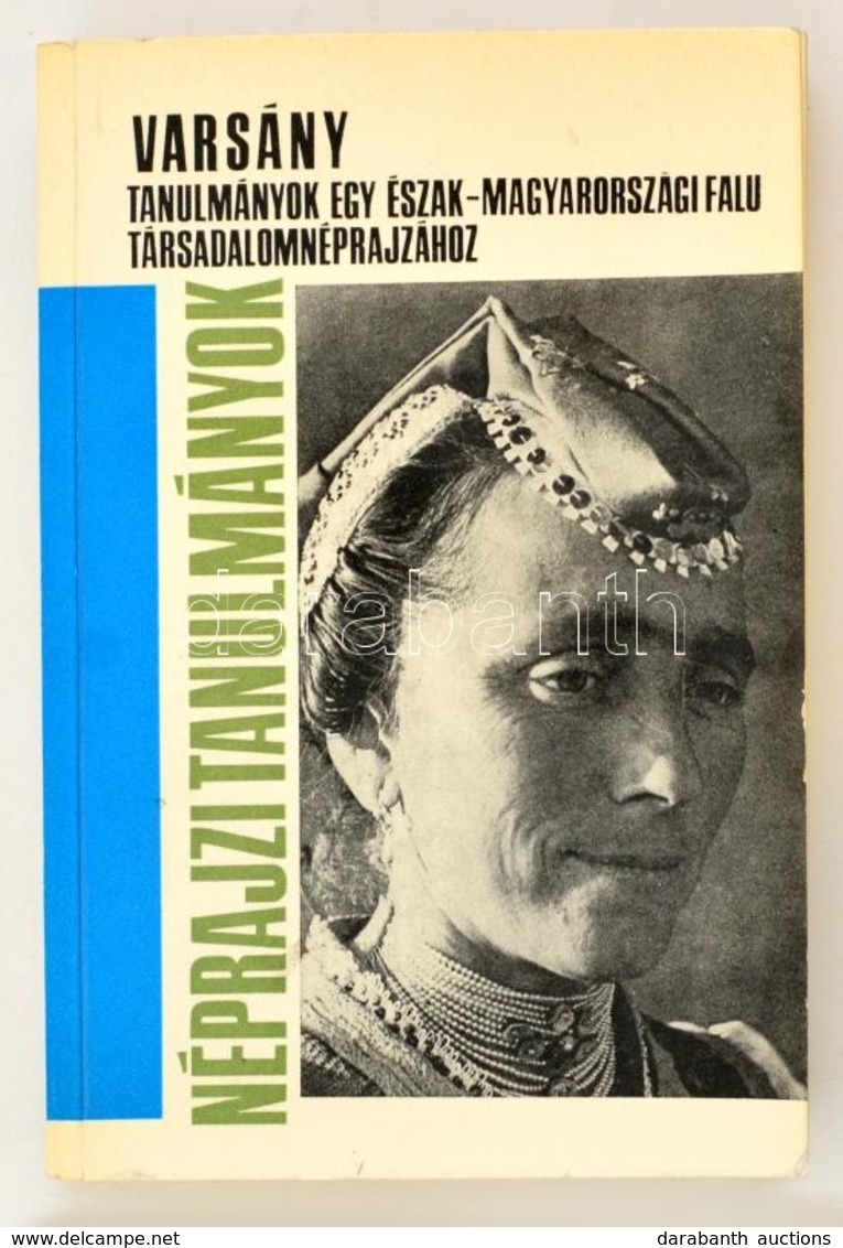 Varsány. Tanulmányok Egy észak-magyarországi Falu Társadalomrajzához. Szerk.: Bodrogi Tibor. Néprajzi Tanulmányok. Bp.,  - Zonder Classificatie