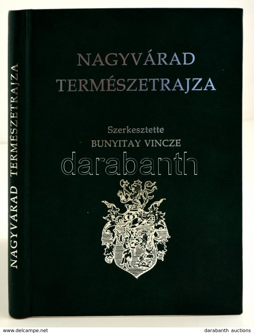 Nagyvárad Természetrajza. Szerk.: Bunyitay Vincze. Nagyvárad, 2002, Imprimeria De Vest-ny. Kiadói M?b?r-kötés. Hasonmás  - Unclassified