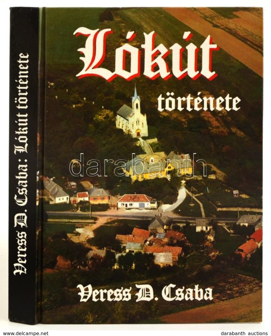 Veress D. Csaba: Lókút Története. Egy Bakonyi Község Múltja és Jelene. Veszprém, 1996, Lókút Község Önkormányzata. Feket - Ohne Zuordnung