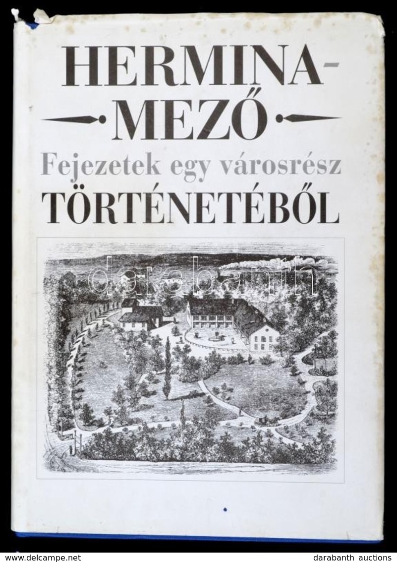 Buza Péter: Herminamez?. Fejezetek Egy Városrész Történetéb?l. Bp., 1992, Herminamez? Polgári Köre. Kiadói Egészvászon-k - Non Classés