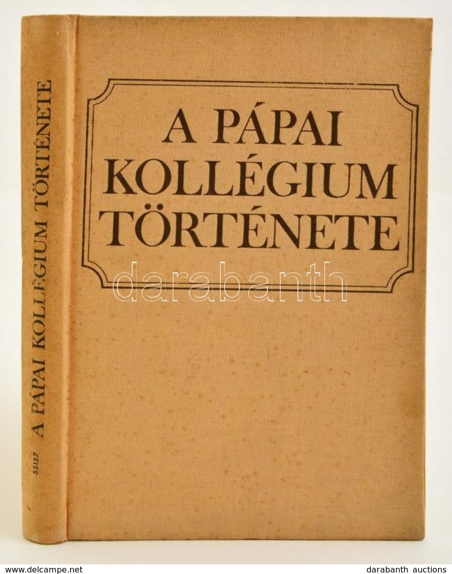 A Pápai Kollégium Története. Szerk.: Trócsányi Zsolt. Bp.,1981, Tankönyvkiadó. Kiadói Egészvászon-kötés, Kissé Foltos Bo - Zonder Classificatie