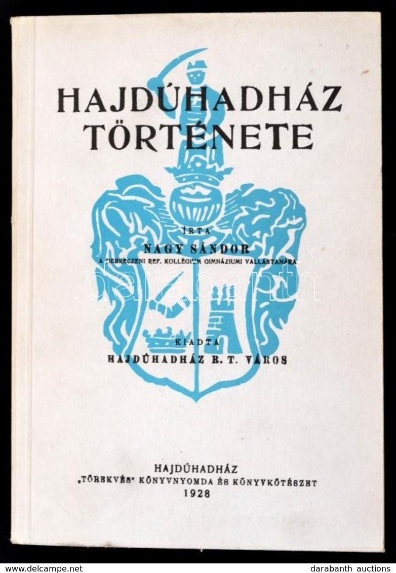 Nagy Sándor: Hajdúhadház Története.  Debrecen, 1992, Piremon. Két Kihajtható Térkép-melléklettel, és 3 Egészoldalas Illu - Zonder Classificatie