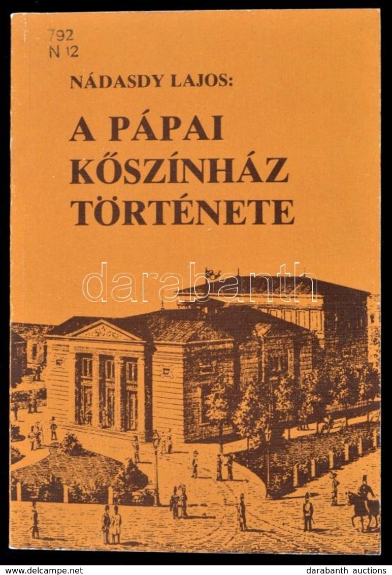 Nádasdy Lajos: A Pápai K?színház Története. (1817-1931) Horizont Közm?vel?dési Kiskönyvtár 5. Veszprém, 1981, Veszprém M - Ohne Zuordnung