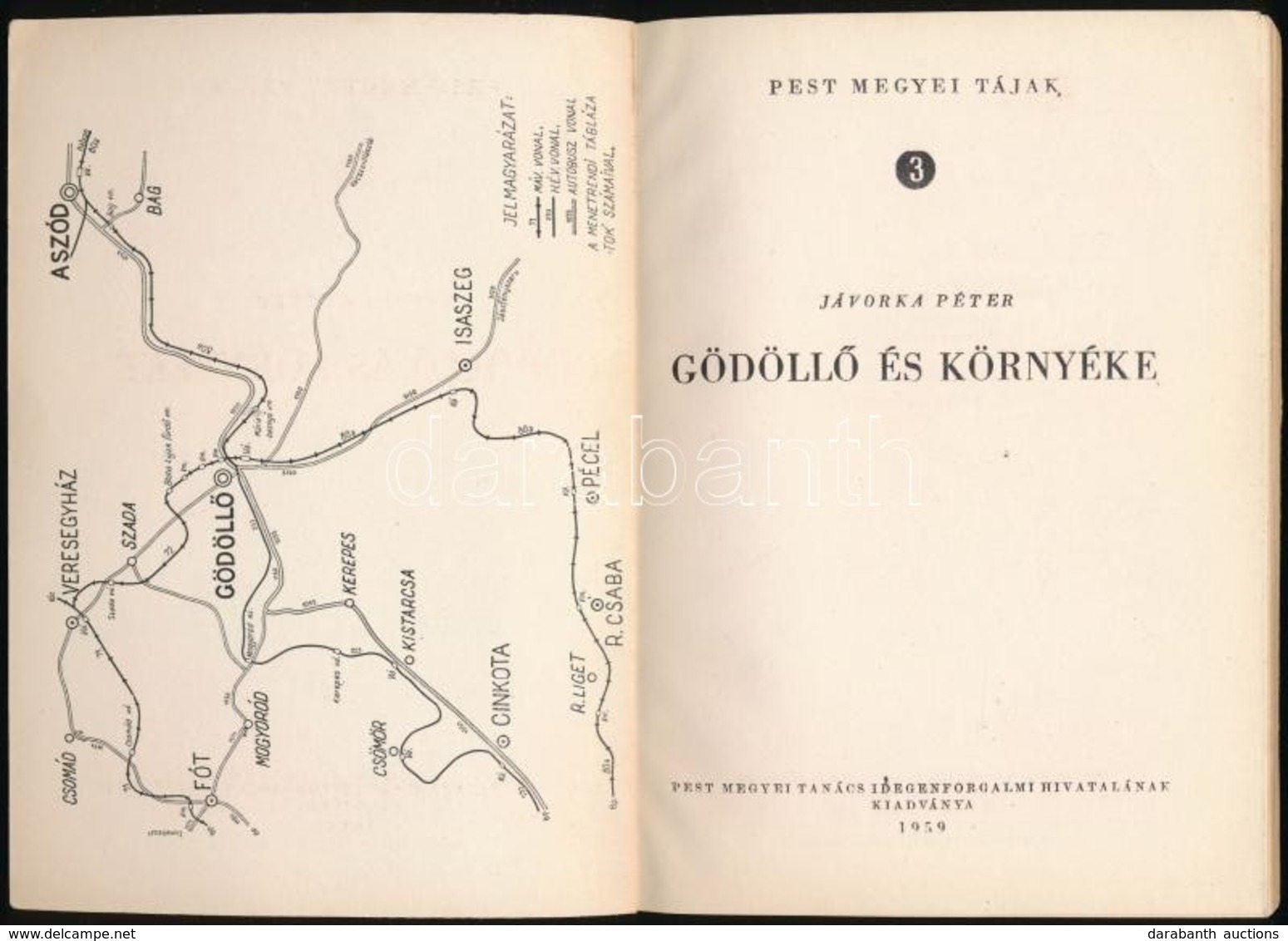 Jávorka Péter: Gödöll?i és Környéke. Pestmegyei Tájak 3. Bp.,1959, Pest Megyei Tanács Idegenforgalmi Hivatala. Kiadói Pa - Non Classés