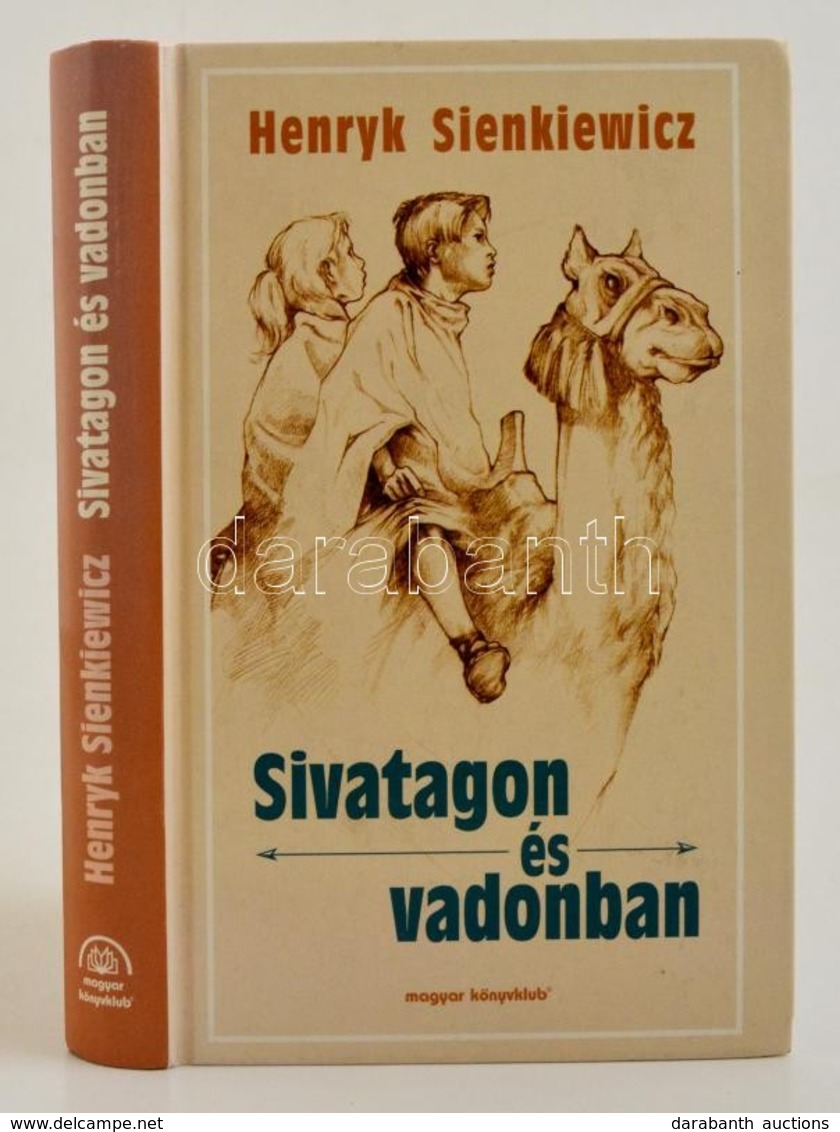 Henryk Sienkiewicz: Sivatagon és Vadonban. Bp., 2013.
Könyvmolyképz? Kiadó Kft - Ohne Zuordnung