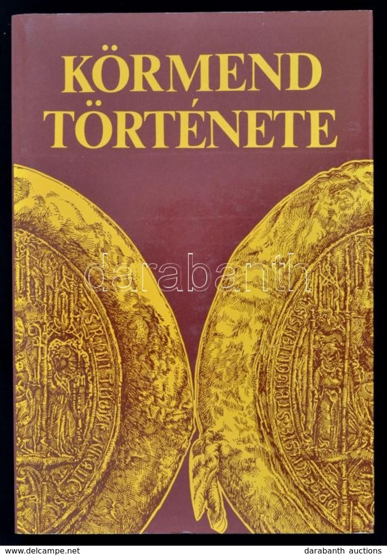 Körmend Története. Szerk.: Szabó László. Körmend, 1994, Körmend Önkormányzata. Kiadói Papírkötés. Jó állapotban. - Ohne Zuordnung