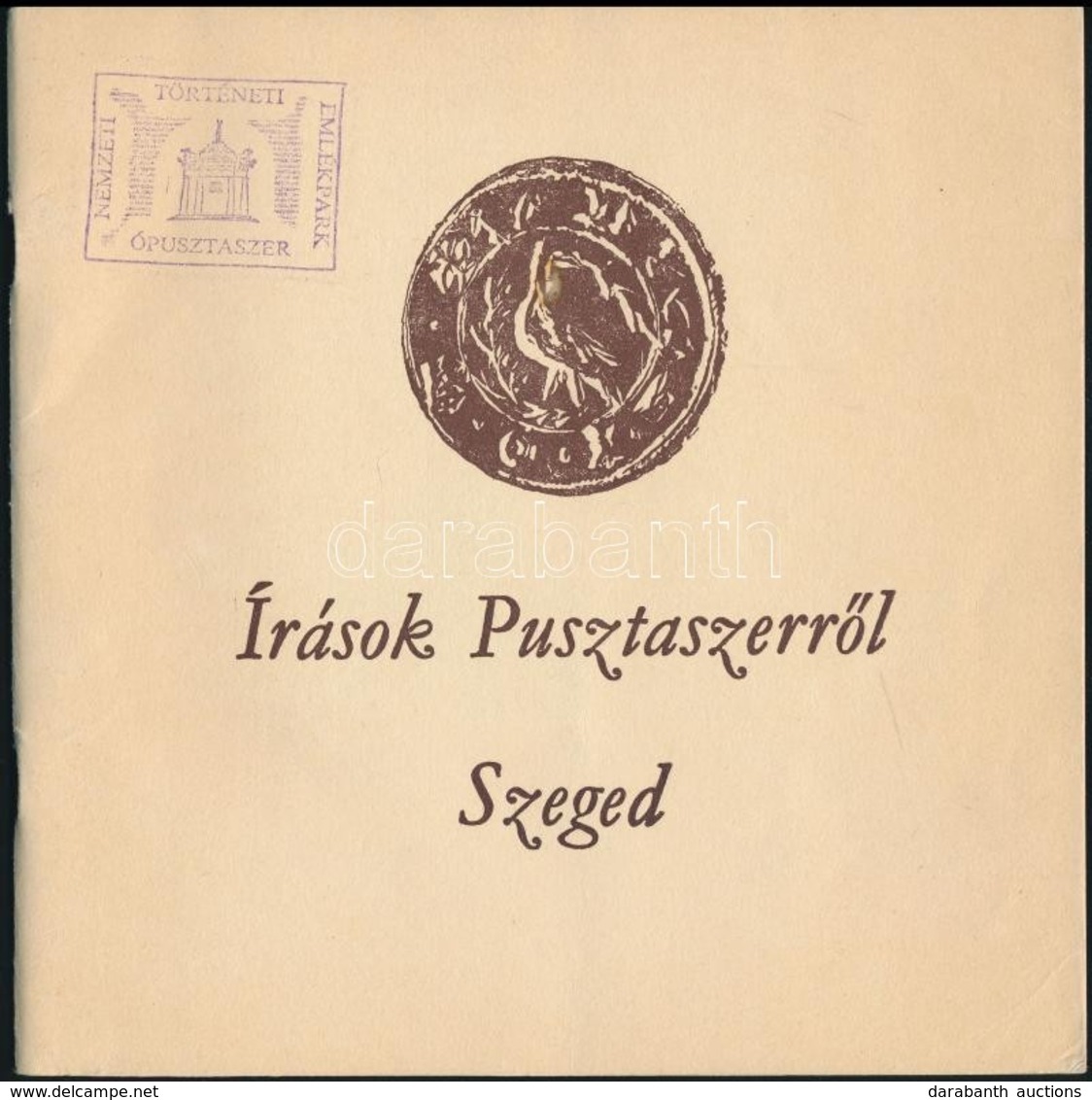 Írások Pusztaszerr?l. Szeged. Szerk.: Juhász Antal. Szeged,é.n., Csongrád Megyei Tanács VB. M?vel?désügyi Osztálya. Kiad - Zonder Classificatie