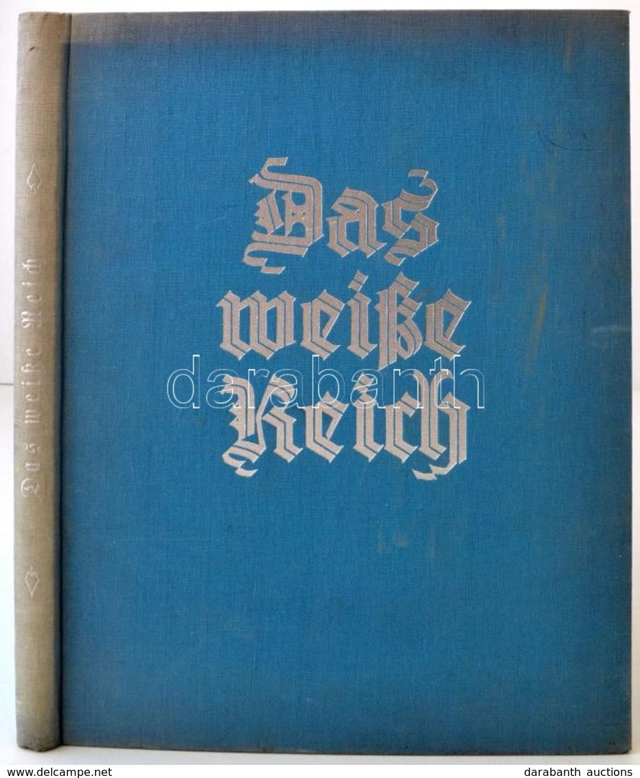 Luther, Carl J.: Das Weiße Reich. Das Hohelied Des Berg-Winters. Berlin, é. N., Verlag Ludwig Simon. Kicsit Kopott Vászo - Ohne Zuordnung