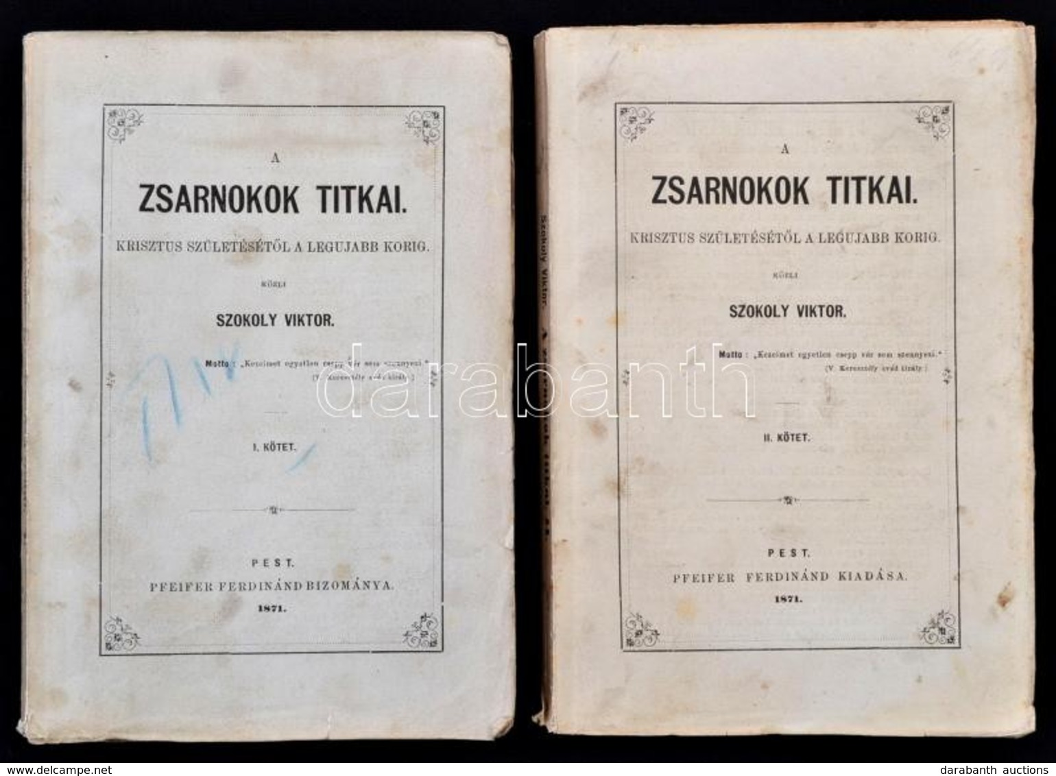 Szokoly Viktor: A Zsarnokok Titkai I-IV. Krisztus Születését?l A Legújabb Korig. Pest, 1871, Pfeifer Ferdinánd, (Hornyán - Non Classificati