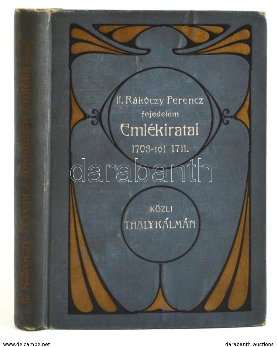 II. Rákóczy Ferenc Fejedelem Emlékiratai A Magyar Háborúról, 1703-tól Végéig. (1711.) Közli Thaly Kálmán. Bp.,(1872), Rá - Zonder Classificatie