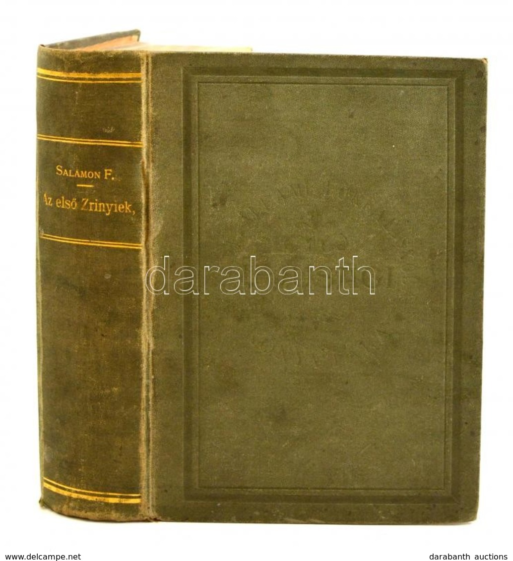 Salamon Ferenc: Az Els? Zrinyiek. Pest, 1865, Heckenast Gusztáv, 6 P+1 T.+XVI+659+1 P. Els? Kiadás. Egy Egészoldalas ábr - Unclassified